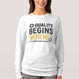 Positive Kultur am Arbeitsplatz: Qualität beginnt T-Shirt