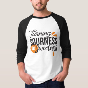 Positive Lebensnachricht - Sour auf Sweet verwande T-Shirt