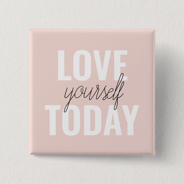 Positive Liebe Sie heute Pastel Pink Zitat Button (Vorderseite)