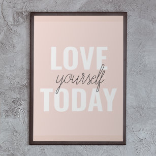 Positive Liebe Sie heute Pastel Pink Zitat Poster
