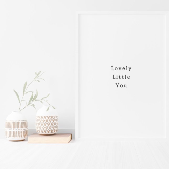 Positive Lovely Little You Quote Poster (Von Creator hochgeladen)