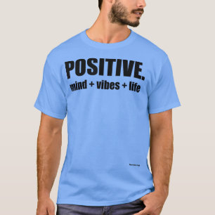 POSITIVE Mentoring Vibes Life Motivation Inspirati T-Shirt