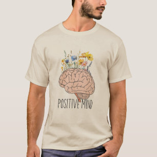 Positive Mind Botanical Brain Motivations-T-Shir T-Shirt