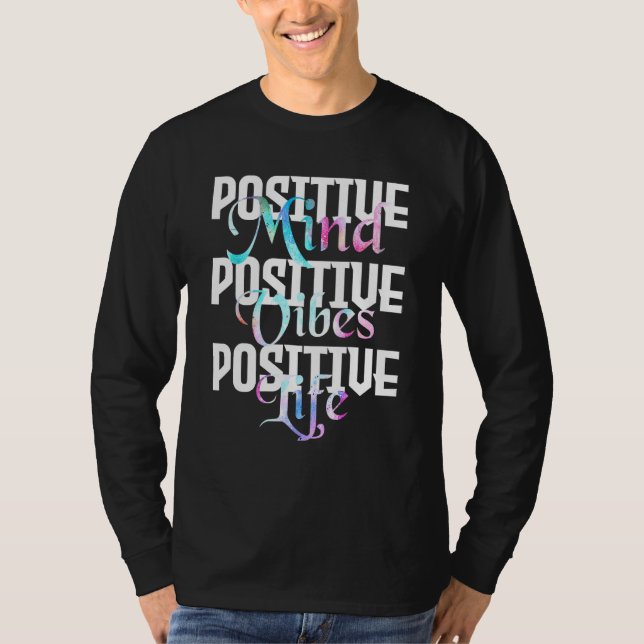 Positive Mind positive Vibes Positives Leben - Fri T-Shirt (Vorderseite)