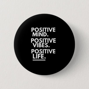 POSITIVE MINPOSITIVE VIBES POSITIVES LEBEN BUTTON