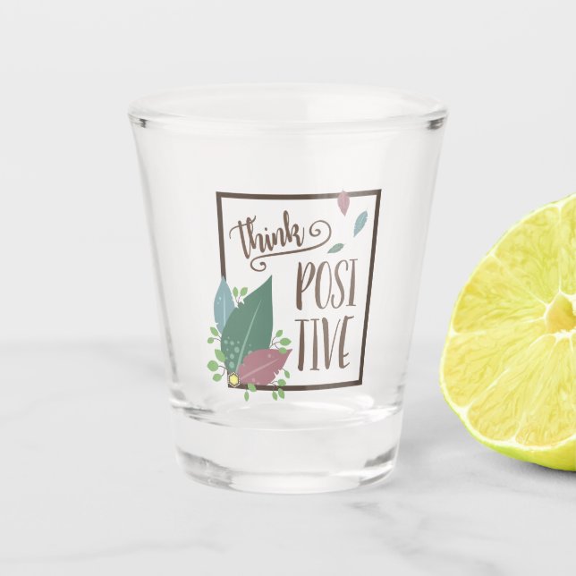 Positive Motivation fether boho Text Schnapsglas (Vorderseite)