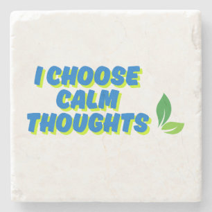 Positive Motivation Ich wähle ruhige Gedanken Steinuntersetzer