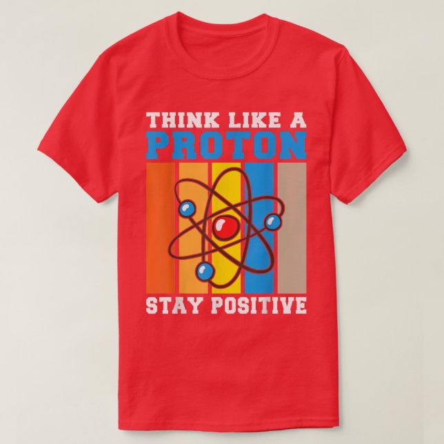 Positive Motivation Inspiration Chemistry Physics T-Shirt (Design vorne)