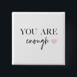 Positive Motivation Sie sind genug Zitat Button<br><div class="desc">Suchen Sie eine tägliche Erinnerung, dass Sie genug sind? Wir stellen Ihnen unsere Angebote "You Are Enough" vor, mit denen Sie sich positiv motivieren und Ihre Stimmung steigern können, wann immer Sie sie brauchen. Mit diesen inspirierend Produkten können Sie die bestärkende Botschaft der Selbstakzeptanz und Selbstverständlichkeit mit sich führen, wohin...</div>