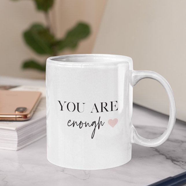 Positive Motivation Sie sind genug Zitat Tasse (Von Creator hochgeladen)