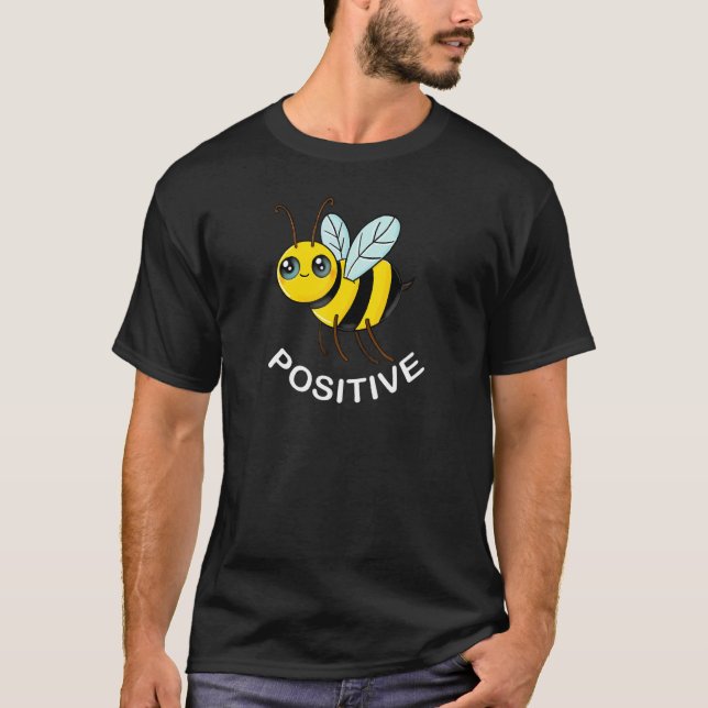 Positive Motivation Spaß Bee Design T-Shirt (Vorderseite)