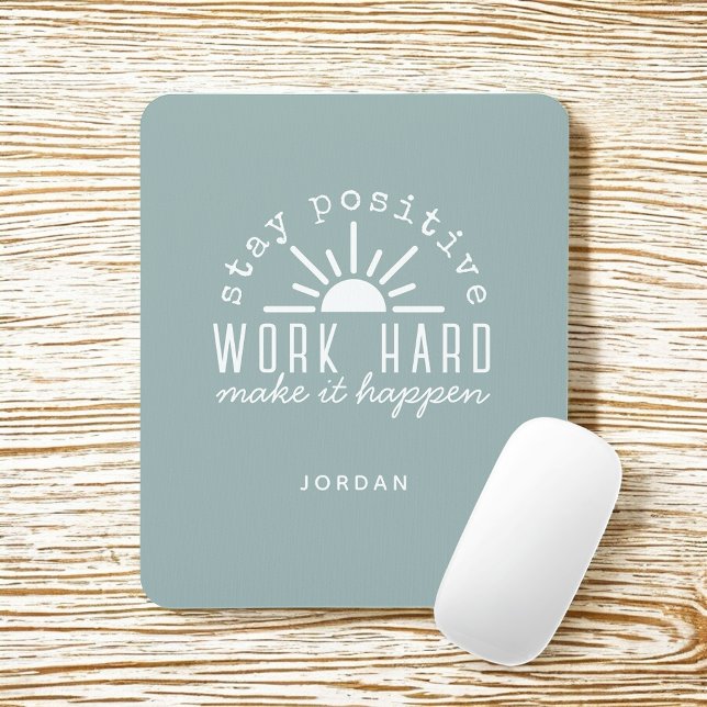 Positive Motivational Quote with Any Name Mousepad (Von Creator hochgeladen)