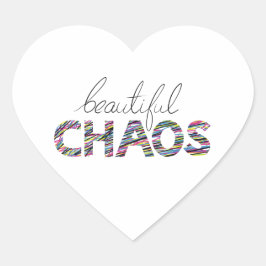 Positive Motivational Text Beautiful Chaos Herz-Aufkleber