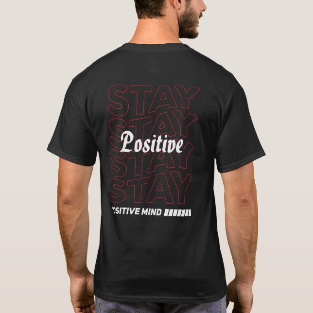 Positive Motivierend Typografie Streetwear bleibe T-Shirt (Rückseite)