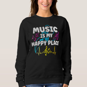 Positive Nachricht über Musik-Happy-Place-Zitat Sweatshirt