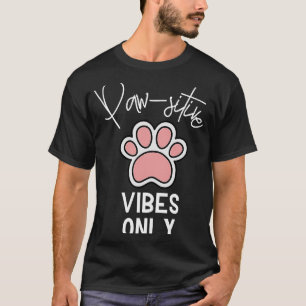 Positive Paw-Sehnen Nur Niedliche Mama Herzklopfen T-Shirt