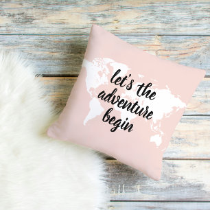 Positive Pink Lass uns die Abenteuer beginnen Welt Kissen