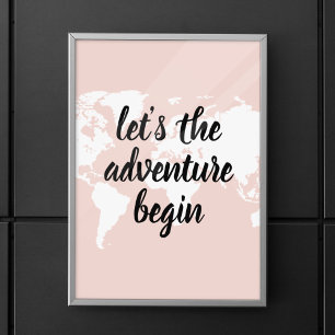 Positive Pink Lass uns die Abenteuer beginnen Welt Poster