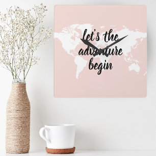 Positive Pink Lass uns die Abenteuer beginnen Welt Quadratische Wanduhr