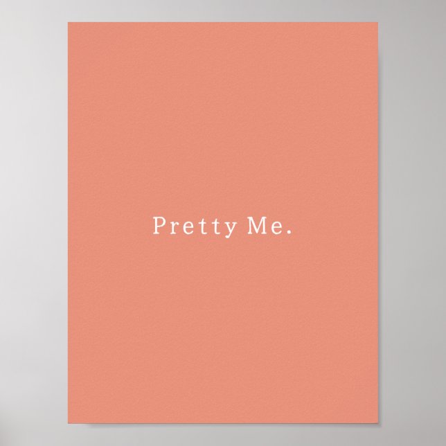 Positive Pretty Me Quote Poster (Vorne)