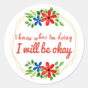 positive Redewendungen für Arbeit und Liebe Runder Aufkleber