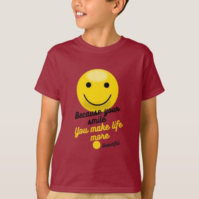 Positive Smiley Quote Design – You Make Life More  T-Shirt (Vorderseite)