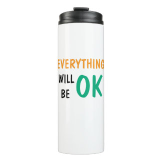 "Positive Stay: Everything Will Be Ok" Thermosbecher