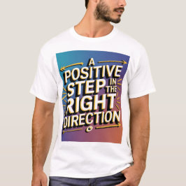 Positive T - Shirt