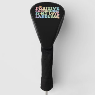 Positive Verstärkung ist meine Liebe Golf Headcover