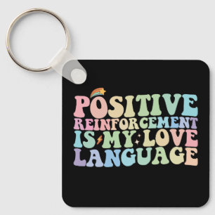 Positive Verstärkung ist meine Liebessprache Groov Schlüsselanhänger