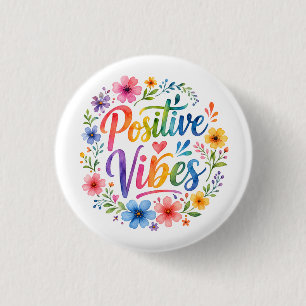 Positive Vibes Button