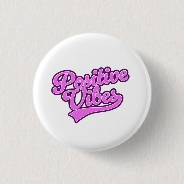 Positive Vibes Button (Vorderseite)