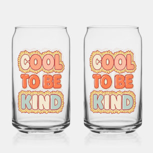 Positive Vibes Cool To Be Kind Zitat Dosenglas
