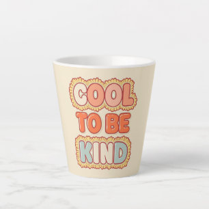 Positive Vibes Cool To Be Kind Zitat Milchtasse