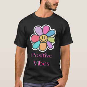 Positive Vibes Happy Smile Life Fun T-Shirt