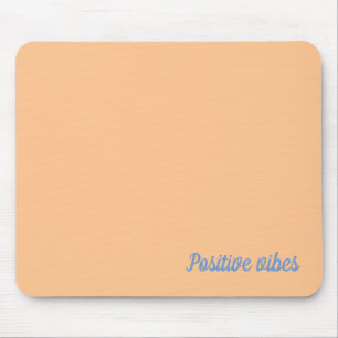 Positive Vibes Mousepad