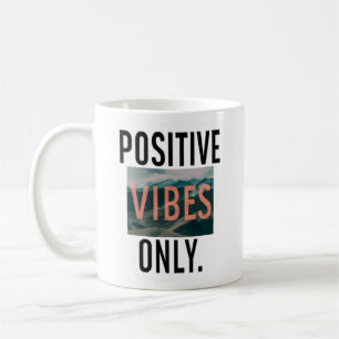 Positive Vibes nur Aufkleber Kaffeetasse