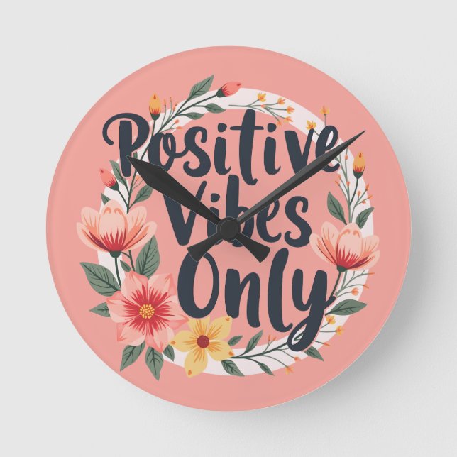 Positive Vibes nur Blumenmuster-Design Runde Wanduhr (Vorderseite)