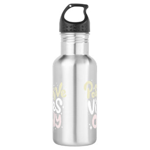Positive Vibes nur Positivitäts-Trendy Edelstahlflasche