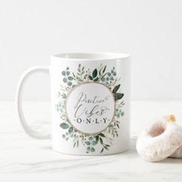 Positive Vibes Only - Moderne Grünfolien Kaffeetasse