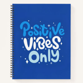 Positive Vibes Only Spiral Notebook Notizbuch