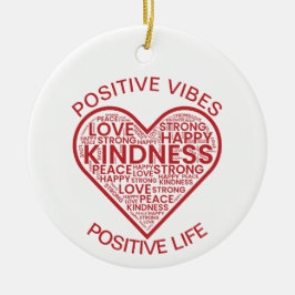 Positive Vibes Positive Life Ornament