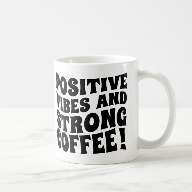 Positive Vibes & Starke Kaffee-Tasse Kaffeetasse (Rechts)