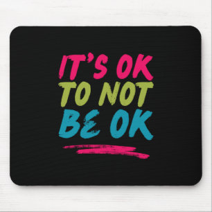 Positive Zitate zur psychischen Gesundheit - Es is Mousepad