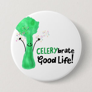 Positiver Celery Pun - Celerybrate Good Life Button