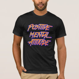 Positiver T - Shirt der psychischen Einstellung