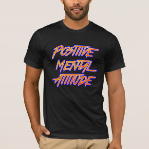 Positiver T - Shirt der psychischen Einstellung
