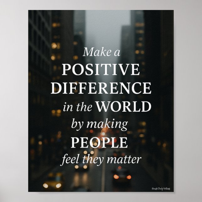 Positiver Unterschied machen" Inspirationshalte Ku Poster (Vorne)