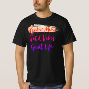 Positives Denken. Gute Vibes. Großartiges Leben T-Shirt