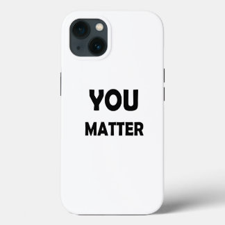 Positives Design - Sie sind wichtig iPhone 13 Hülle
